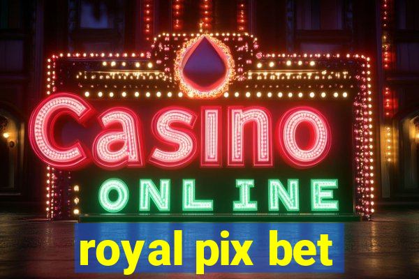 royal pix bet