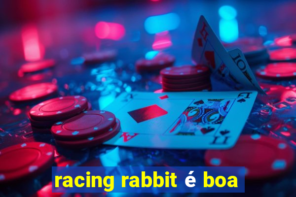 racing rabbit é boa