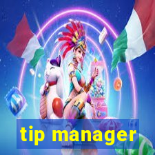 tip manager