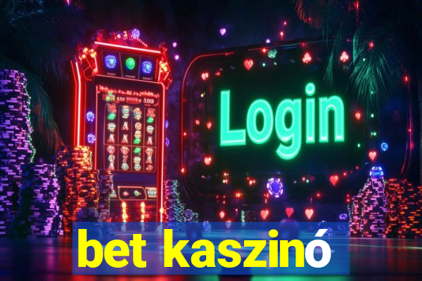 bet kaszinó