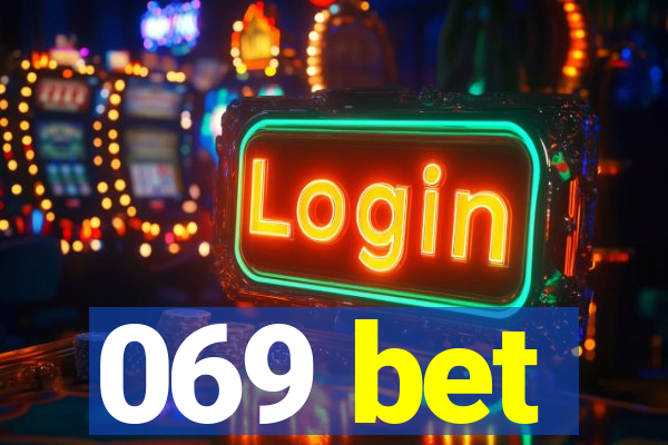 069 bet