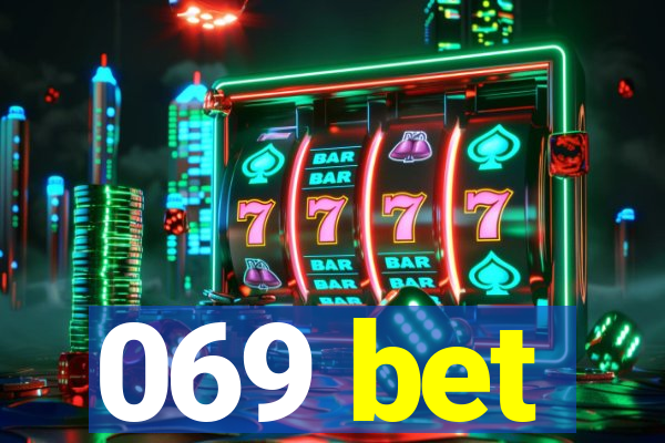 069 bet