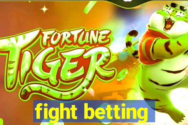 fight betting