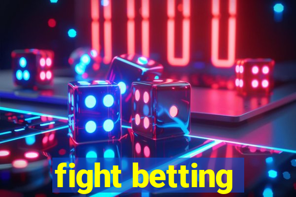 fight betting