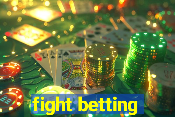 fight betting