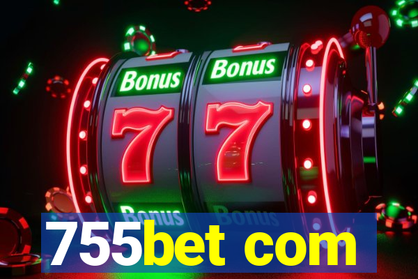 755bet com