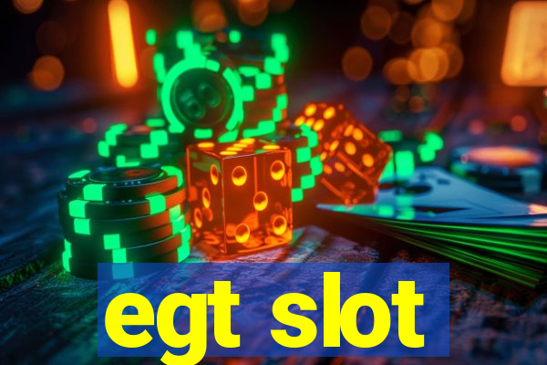 egt slot