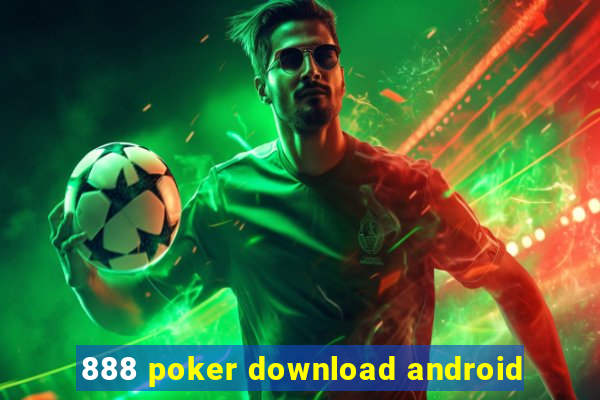 888 poker download android