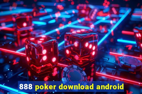 888 poker download android