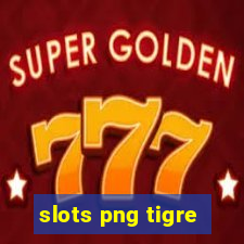 slots png tigre