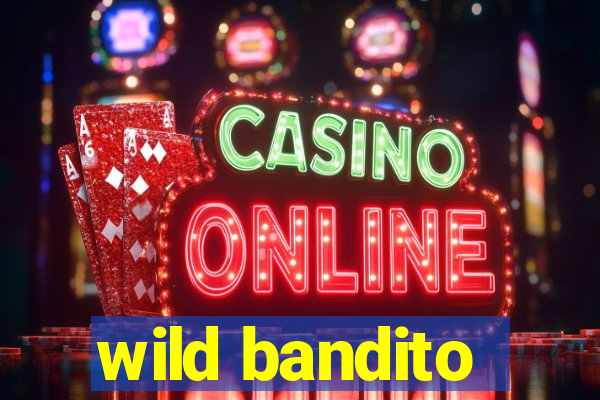 wild bandito