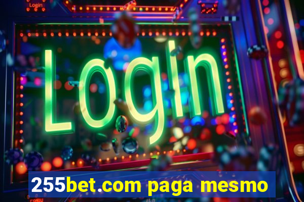 255bet.com paga mesmo