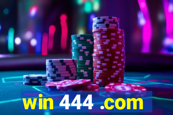 win 444 .com