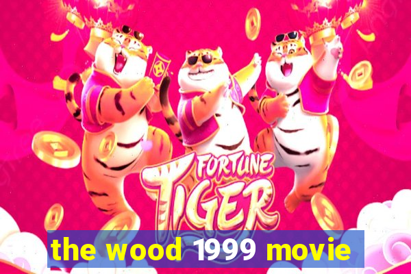 the wood 1999 movie