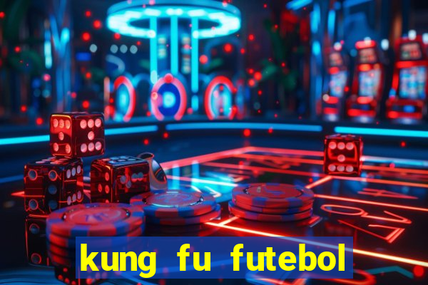 kung fu futebol clube assistir online