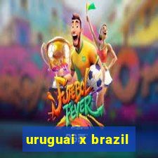 uruguai x brazil