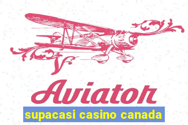 supacasi casino canada