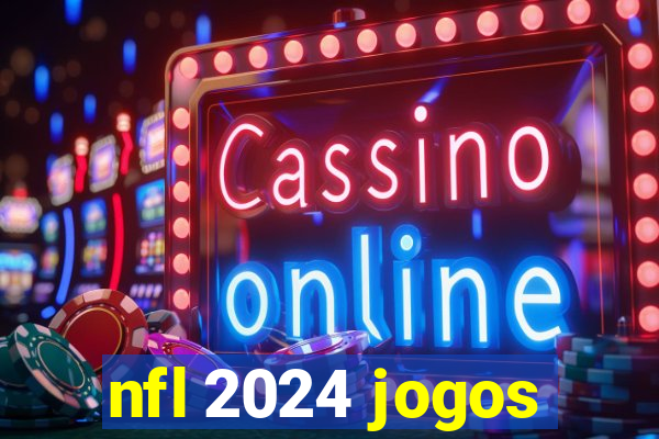 nfl 2024 jogos