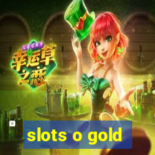 slots o gold