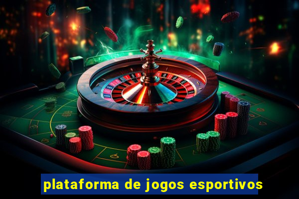 plataforma de jogos esportivos