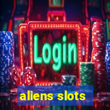 aliens slots