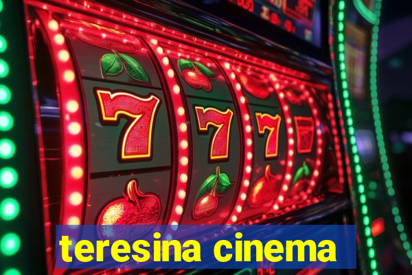 teresina cinema