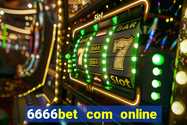 6666bet com online slots casino