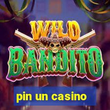 pin un casino