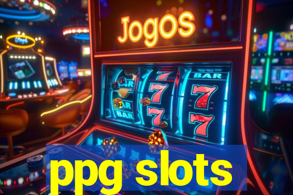 ppg slots