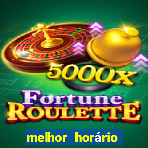 melhor horário fortune mouse