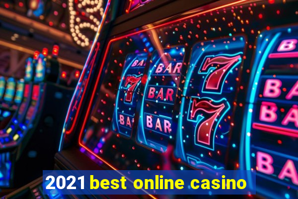 2021 best online casino