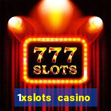 1xslots casino регистрация отзывы 2021