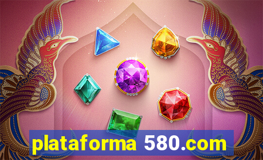 plataforma 580.com