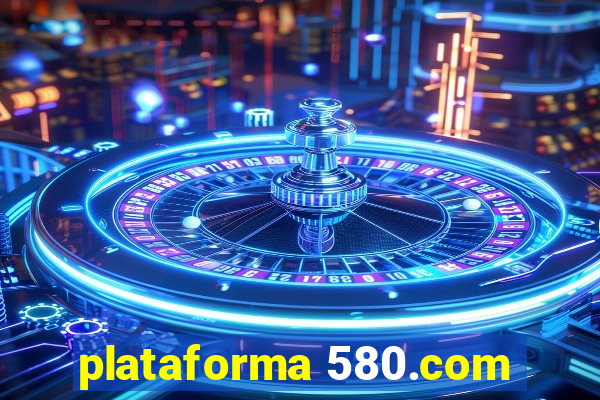 plataforma 580.com