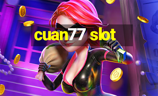 cuan77 slot