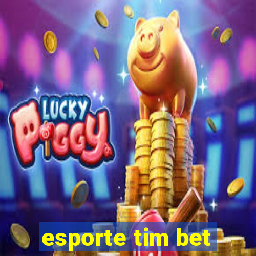 esporte tim bet