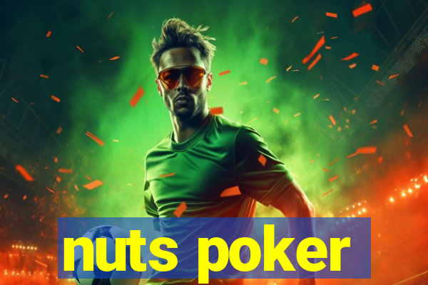 nuts poker