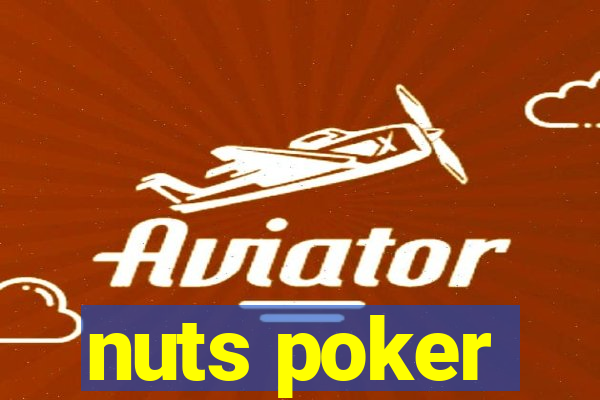 nuts poker