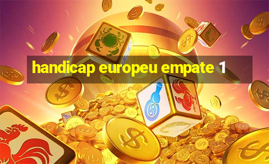 handicap europeu empate 1