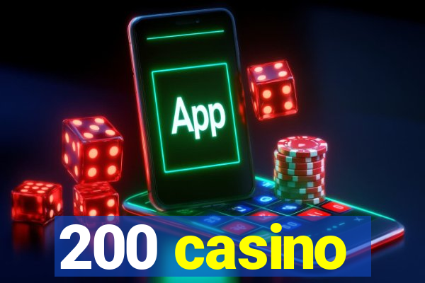 200 casino