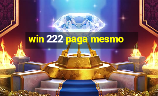 win 222 paga mesmo