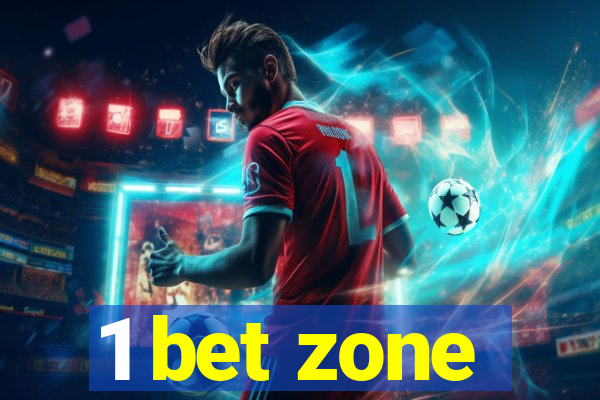 1 bet zone