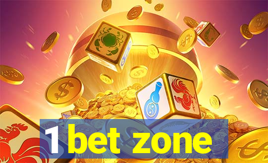 1 bet zone