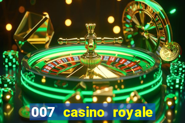 007 casino royale completo dublado online