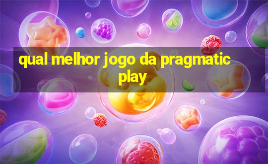 qual melhor jogo da pragmatic play