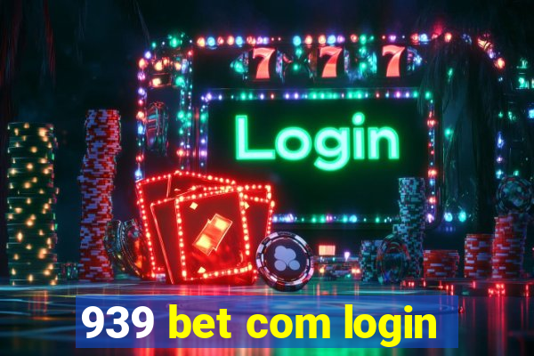 939 bet com login