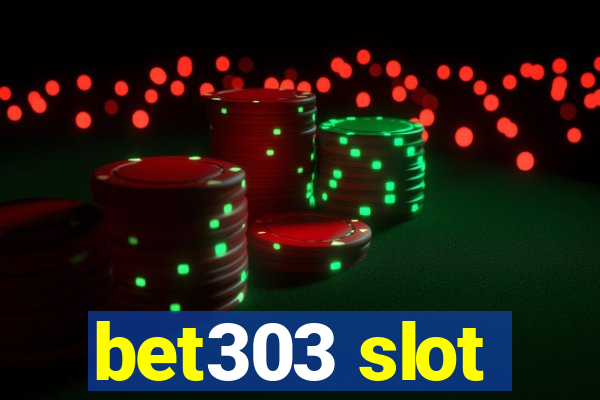 bet303 slot