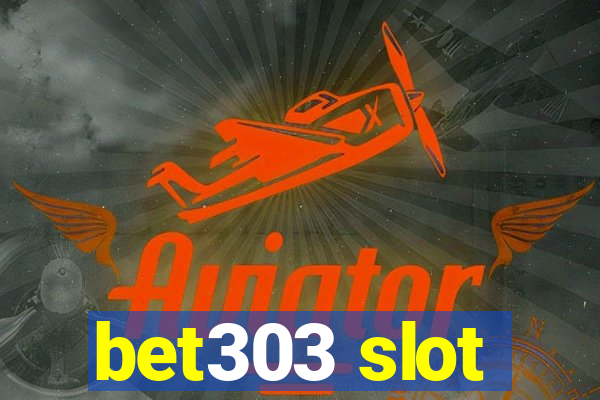 bet303 slot