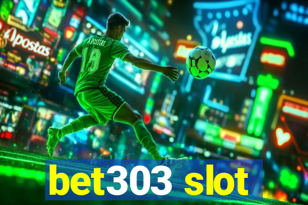 bet303 slot