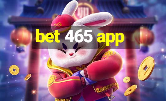 bet 465 app